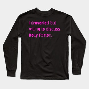 Introverted, but… Long Sleeve T-Shirt